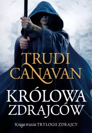 Królowa zdrajców. Trylogia zdrajcy. Księga 3