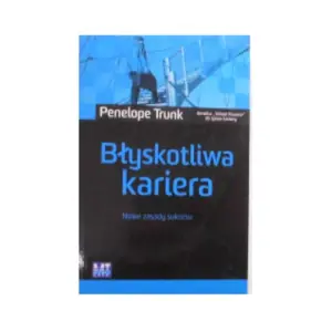 BŁYSKOTLIWA KARIERA NOWE ZASADY SUKCESU