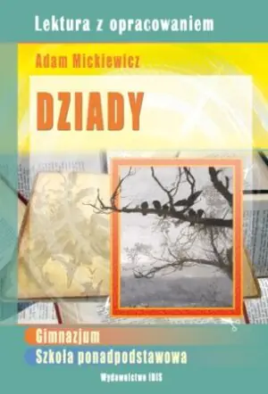 Dziady Lektura z opracowaniem