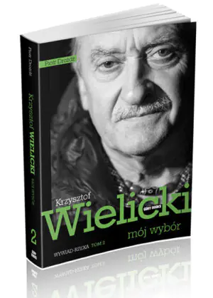 Krzysztof Wielicki. Mój wybór. Tom 2. Wywiad rzeka