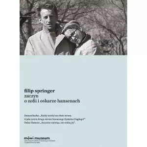 Zaczyn. O Zofii i Oskarze Hansenach