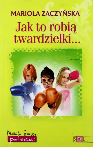 Jak to robią twardzielki