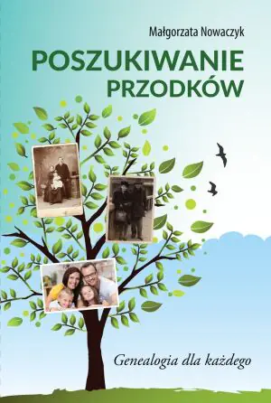 Poszukiwanie przodków. Genealogia dla każdego