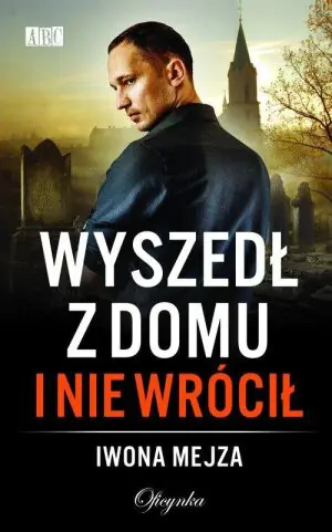 Wyszedł z domu i nie wrócił