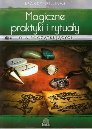 Magiczne praktyki i rytuały dla początkujących