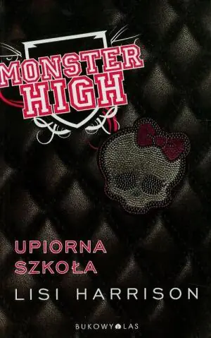 Monster High. Upiorna szkoła