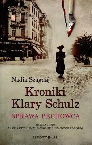 Sprawa pechowca. Kroniki Klary Schulz. Tom 1