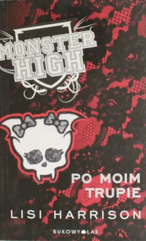 Monster High. Po moim trupie