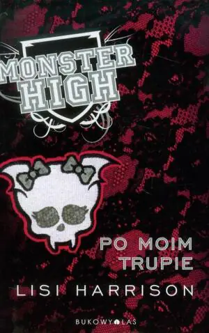 Monster High. Po moim trupie