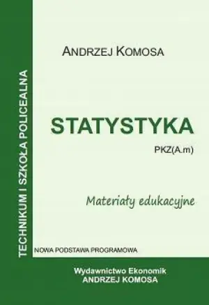 Statystyka. Materiały edukacyjne do efektów kształcenia PKZ (A.m) dla technikum, szkół policealnych. Nowa Podstawa Programowa
