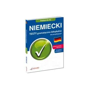Niemiecki. Testy Leksykalno-Gramatyczne. A1-A2