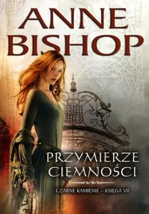 Czarne kamienie. Księga 7. Przymierze ciemności