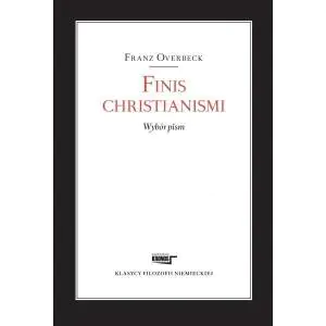 Finis christianismi. Wybór pism
