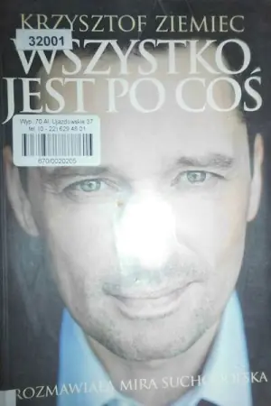Krzysztof Ziemiec. Wszystko Jest po Coś