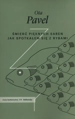 Śmierć pięknych saren. Jak spotkałem się z rybami