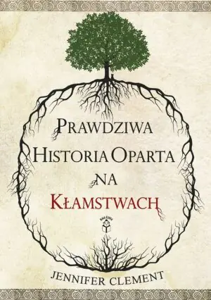 Prawdziwa historia oparta na kłamstwach