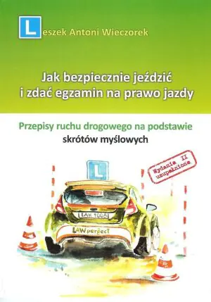 Jak bezpiecznie jeździć i zdać egzamin na prawo jazdy