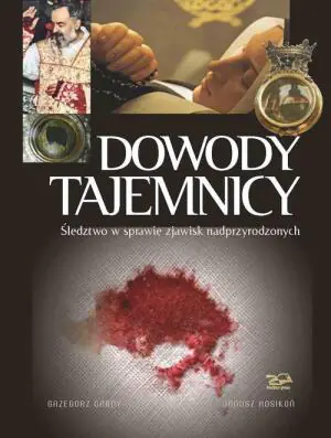Dowody tajemnicy. Śledztwo w sprawie zjawisk nadprzyrodzonych