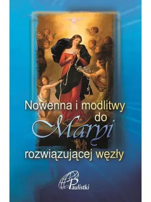 Nowenna i modlitwy do Maryi rozwiązującej węzły
