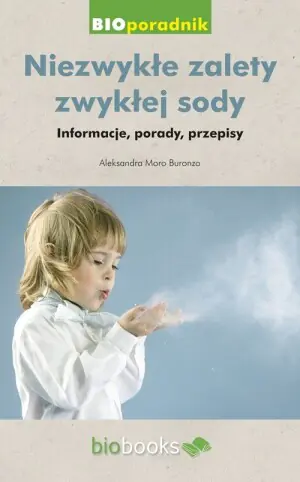 Niezwykłe zalety zwykłej sody. Informacje, porady, przepisy