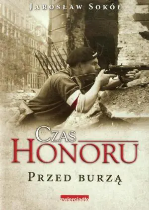 Czas Honoru. Przed burzą