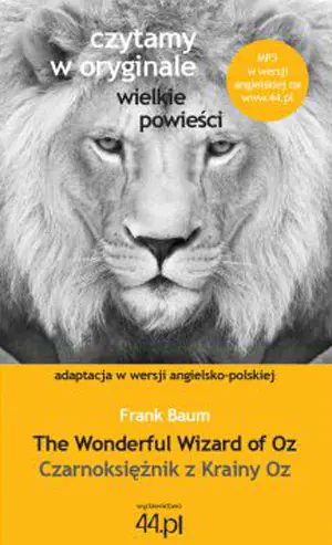 Czarnoksiężnik z Krainy Oz. The Wonderful Wizard of Oz