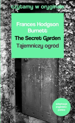 The Secret Garden. Tajemniczy ogród. Czytamy w oryginale