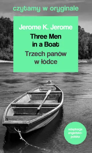 Three Men in a Boat. Trzech panów w łódce. Czytamy w oryginale