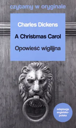 A Christmas Carol. Opowieść wigilijna. Czytamy w oryginale