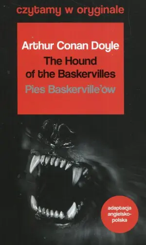 The Hound of the Baskervilles. Pies Baskervillów. Czytamy w oryginale