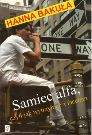 Samiec alfa, czyli jak wytrzymać z facetem