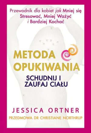 Metoda opukiwania. Schudnij i zaufaj ciału
