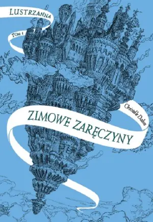 Zimowe zaręczyny. Lustrzanna. Tom 1