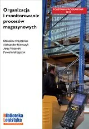 ORGANIZACJA I MONITOROWANIE PROCESÓW MAGAZYNOWYCH