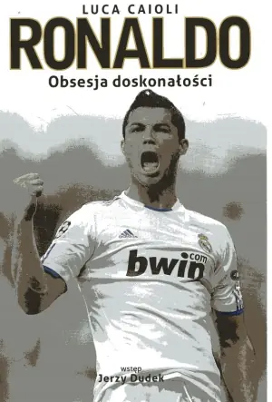 Ronaldo. Obsesja doskonałości