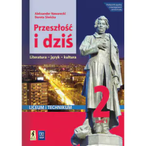 Przeszłość i dziś 2. Język polski. Liceum i technikum. Podręcznik. Część 1