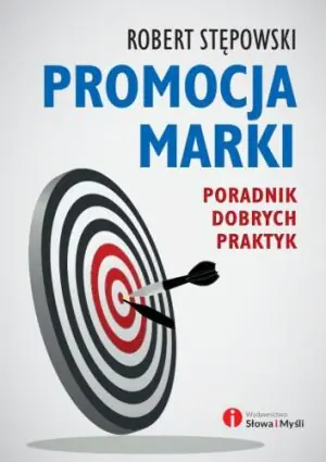 Promocja marki. Poradnik dobrych praktyk