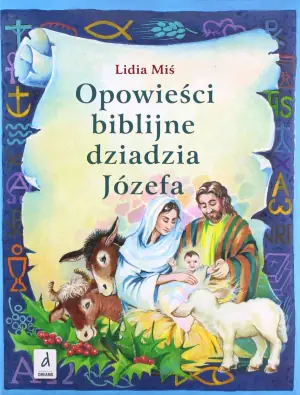 Opowieści biblijne dziadzia Józefa. Część 3