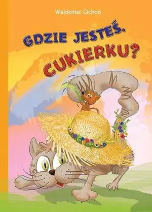Gdzie jesteś cukierku