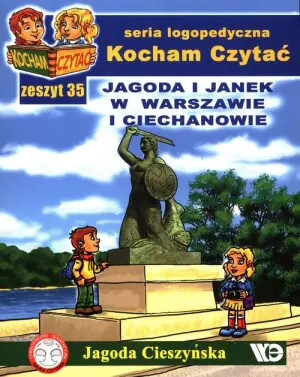 Kocham czytać. Jagoda i Janek w Warszawie i Ciechanowie. Zeszyt 35