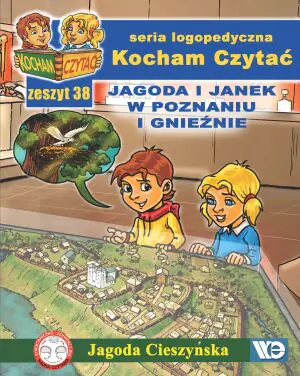 Kocham czytać. Zeszyt 38 Jagoda i Janek w Poznaniu i Gnieźnie