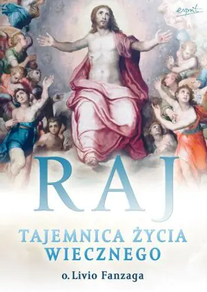 Raj. Tajemnica życia wiecznego