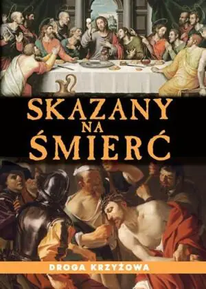 Skazany na śmierć. Droga krzyżowa