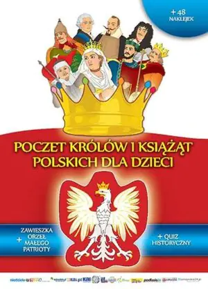 Poczet królów i książąt polskich dla dzieci - Praca zbiorowa 