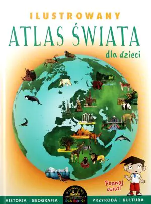 Ilustrowany atlas świata dla dzieci