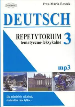 Deutsch 3. Repetytorium tematyczno - leksykalne