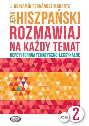 Język hiszpański. Rozmawiaj na każdy temat 2