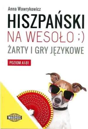 Hiszpański na wesoło. Żarty i gry językowe
