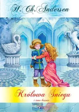 Królowa Śniegu i inne baśnie