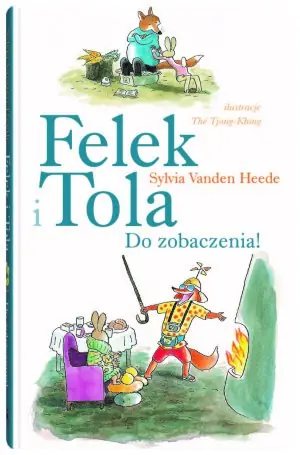 Felek i Tola. Do zobaczenia